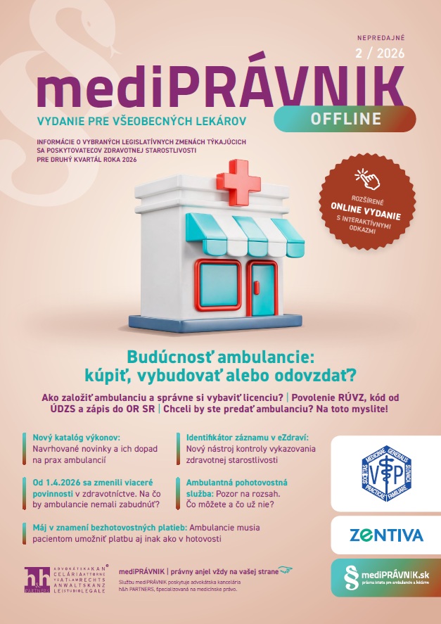 Ako založiť ambulanciu a správne si vybaviť licenciu? | Povolenie RÚVZ, kód od ÚDZS a zápis do OR SR | Chceli by ste predať ambulanciu? Na toto myslite! mediPRÁVNOFFLINEIK 2 / 2026 Informácie o vybraných legislatívnych zmenách týkajúcich sa poskytovateľov zdravotnej starostlivosti pre druhý kvartál roka 2026