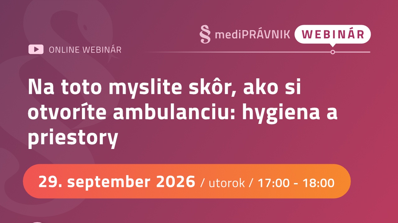 Na toto myslite skôr, ako si otvoríte ambulanciu hygiena a priestory
